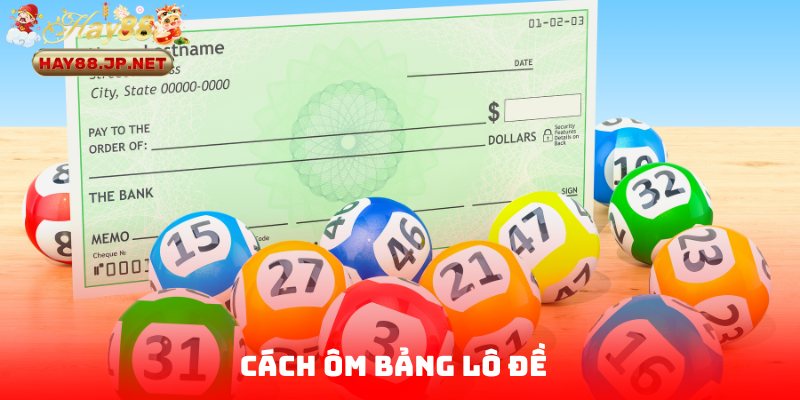 Cách Ôm Bảng Lô Đề Từ HAY88 Nâng Cao Xác Suất Trúng Thưởng
