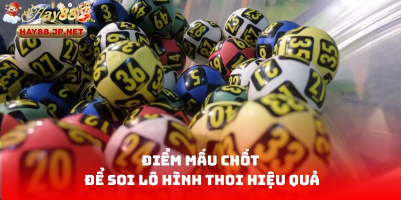 Điểm mấu chốt để soi lô hình thoi hiệu quả