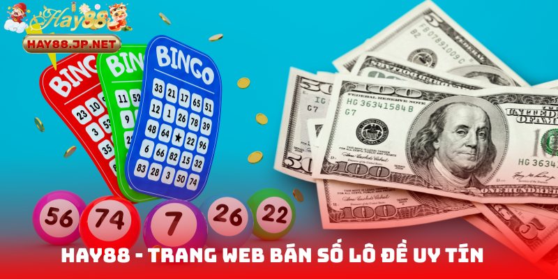 HAY88 - Trang web bán số lô đề uy tín 